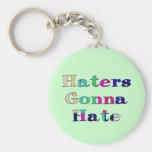 Haters Gonna Hate (pale green)  Keychain