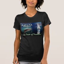 HAVANA MOJITO The Taste of Freedom! Shirt