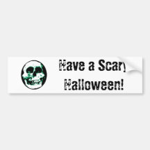 Have a Scary Halloween! Bumper Sticker