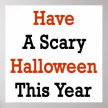 Have A Scary Halloween This Year Posters