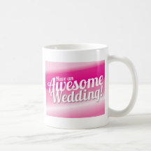 Have an awesome Wedding Mug