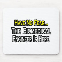 Have No Fear, The Biomedical Engineer Is Here Mouse Mats