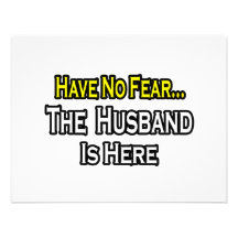 Have No Fear...The Husband Is Here Custom Announcement