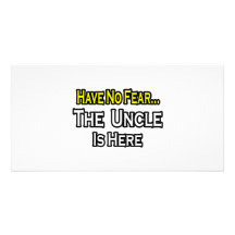 Have No Fear...The Uncle Is Here Personalized Photo Card
