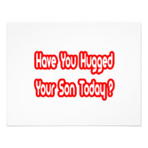 Have You Hugged Your Son Today? Personalised Invitation