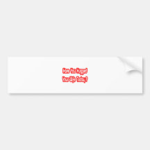 Have You Hugged Your Wife Today? Bumper Stickers