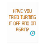 Have You Tried Turning It Off And On Again? Postcard