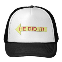 He Did It (left arrow) Trucker Hat