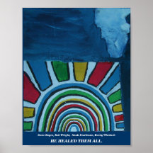 HE HEALED THEM ALL POSTER