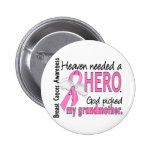 Heaven Needed A Hero Grandmother Breast Cancer Buttons
