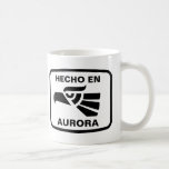 Hecho en Aurora personalizado custom personalised Coffee Mug