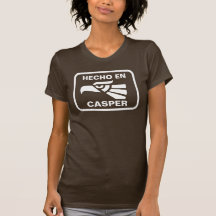 Hecho en Casper personalizado custom personalised Tee Shirts