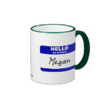 Hello My Name Is Megan (Blue) Coffee Mugs