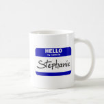 Hello My Name Is Stephanie (Blue) Mug