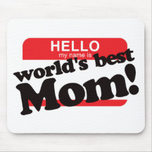 Hello My Name Is World's Best Mum Mousepad