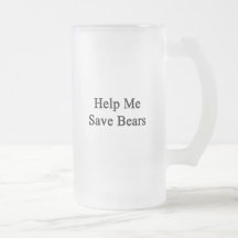 Help Me Save Bears Coffee Mugs