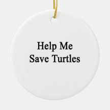 Help Me Save Turtles Christmas Tree Ornament
