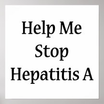 Help Me Stop Hepatitis A Posters
