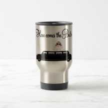 HERE COMES THE BRIDE IN A LIMO TRAVEL MUG