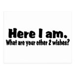 Here I Am What Are Your Other Two Wishes Postcards