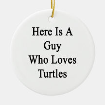 Here Is A Guy Who Loves Turtles Christmas Tree Ornament