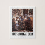 Here's Looking At Euclid (Art Humor Painting) Jigsaw Puzzle