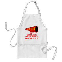 Hey Liberals; Can You Hear Us Now? Apron