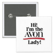 "Hi! I'm the AVON Lady!" Button