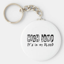 High Jump It's in my blood Keychains