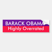 Highly Overrated, BARACK ... Bumper Sticker
