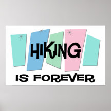 Hiking Is Forever Print