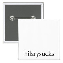 hilarysucks button