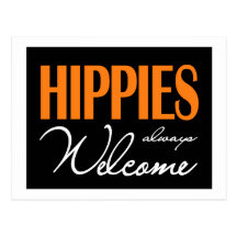 Hippies always welcome post card