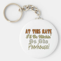 Hitchin To The Poorhouse Key Chains