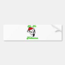 Ho, Ho, Obama Bumper Stickers