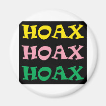 ** HOAX ** FRIDGE MAGNETS