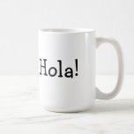 Hola Cup Coffee Mug