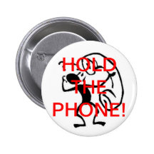 HOLD THE PHONE! PINS