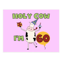 Holy Cow I'm 60 Birthday T-shirts and Gifts Postcards
