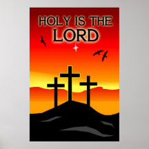 Holy Is The Lord Posters