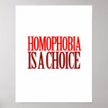 HOMOPHOBIA IS A CHOICE POSTER