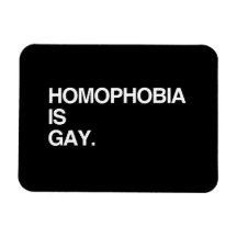 HOMOPHOBIA IS GAY RECTANGLE MAGNET