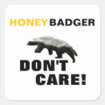 "Honey Badger Don't Care" Sticker