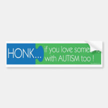 Honk if you love some1 with Autism Bumper Sticker