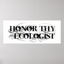 Honour Thy Ecologist Poster