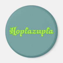 hopfazupfa bayrisch bayerisch Bayern bavaria Magnete