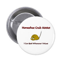 Horseshoe Crab Addict Button