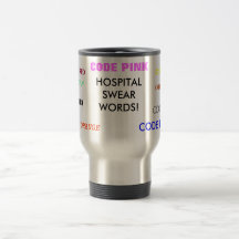 HOSPITAL SWEAR WORDS!,.Hospital coffee mug