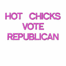 HOT CHICKS VOTE REPUBLICAN EMBROIDERED SHIRT