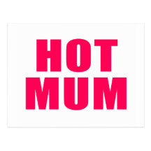Hot Mum Post Cards